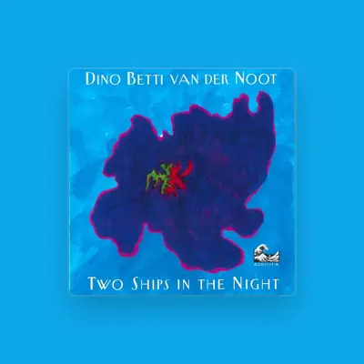 Listen to Dino Betti van der Noot, watch music videos, read bio, see tour dates & more!