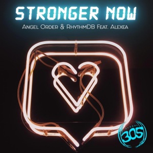 Stronger Now (feat. Alexea) - EP