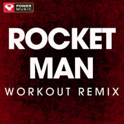 Rocket Man (Workout Remix) - Power Music Workout