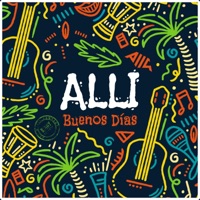 Buenos Días - Single - ALLI