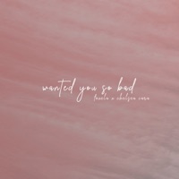 wanted you so bad - Single - Foxela & Chelsea Cara