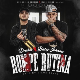Rompe Rutina (feat. Baby Johnny) Draku