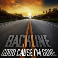 Good 'Cause I'm Gone — Backline