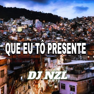 DJ NZL - Joga Que Eu Tô Presente