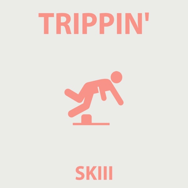 Trippin'
