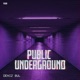 Public Underground Single
