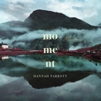 Moment - EP - Hannah Parrott