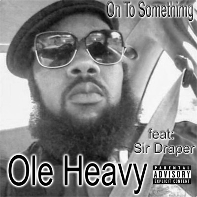 On to Something (feat. Sir Draper) - Single