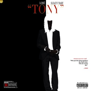 Tony (feat. Sleazy F Baby) - Single