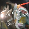 Te Vas - Single