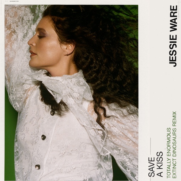 Save a Kiss (Totally Enormous Extinct Dinosaurs Remix) - Single - Jessie Ware