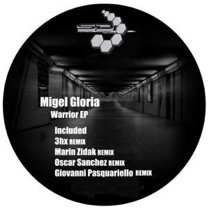 Warrior (Migel Gloria Meets 3hx, Marin Zidak, Oscar Sanchez & Giovanni Pasquariello) [Remixes]