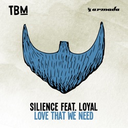 Silience - Love That We Need (feat. Loyal)