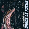 Garde le Focus (feat. Sedatif & OGU) - Single