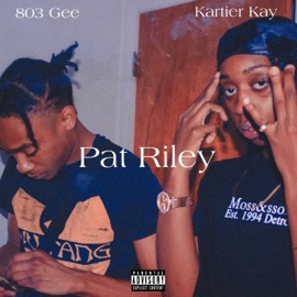 Pat Riley (feat. 803 Gee) Kartier Kay