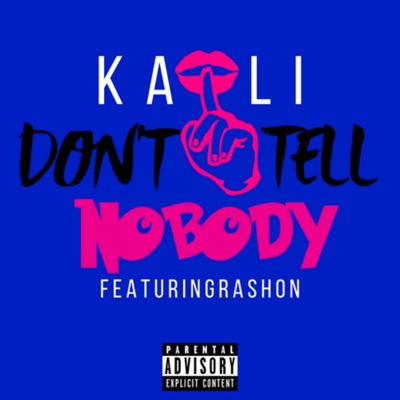 Don't Tell Nobody (feat. Rashon) - Single
