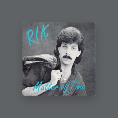 Listen to Rik, watch music videos, read bio, see tour dates & more!