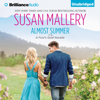 Almost Summer: Fool's Gold, Book 6.2 (Unabridged) - Susan Mallery