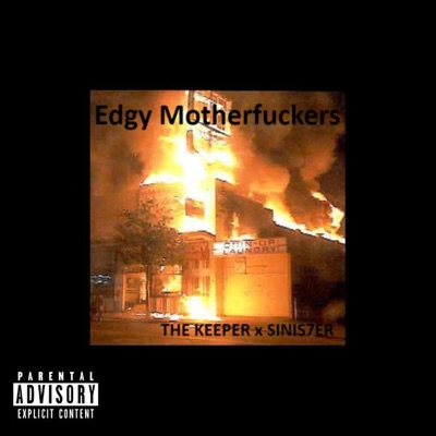 Edgy Motherfucker$ (feat. Sinis7er) - Single