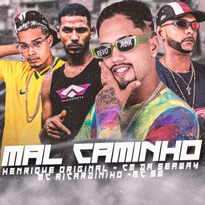 Mal Caminho (feat. MC SW, Neurose no Beat & Mc J Mito) - Single