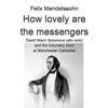 Felix Mendelssohn - How lovely are the messengers - Single, 2019