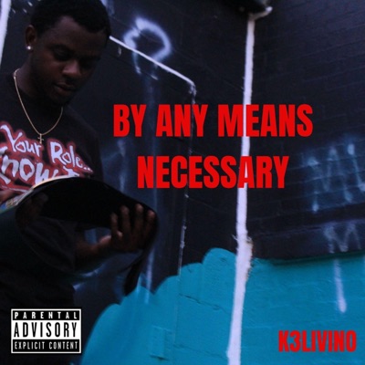 By Any Means Necessary.