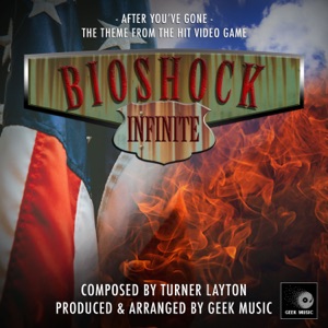 Bioshock Infinite - After You've Gone - Main Theme (Vintage Sound)