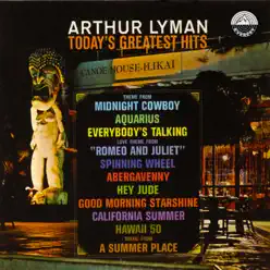 Today's Greatest Hits - Arthur Lyman Today's Greatest Hits - Arthur Lyman