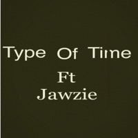 Type of Time (feat. Jawzie) - Single - Shykym