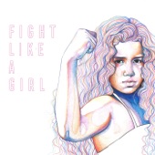 Raye Zaragoza - Fight Like A Girl