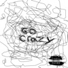 Go Crazy - Single