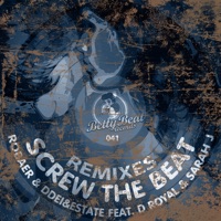 Screw the Beat Remixes - Robaer, DDei&Estate, D. Royal & Sarah J
