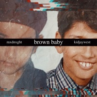 Brown Baby (feat. Kidjaywest) - Single - mxdnxght