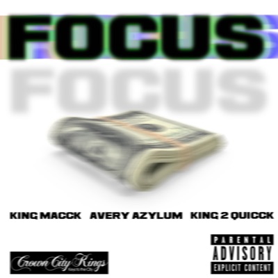 Focus (feat. King 2 Quicck & Avery Azylum) - Single