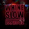 Whine Slow - Panetoz lyrics