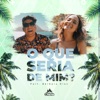 O Que Seria de Mim (feat. Bárbara Dias) - Single