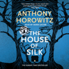 The House of Silk - Anthony Horowitz