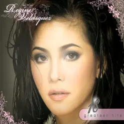 18 Greatest Hits: Regine Velasquez - Regine Velasquez