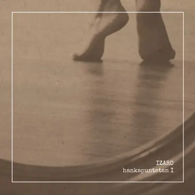 Hör dir „Hankapuntetan I - EP“ von IZARO an