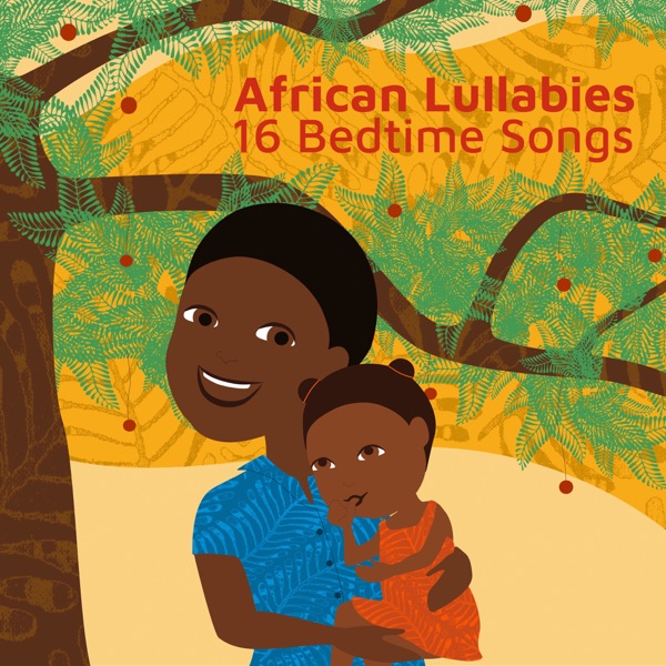 African Lullabies (16 Bedtime Songs) - Multi-artistes