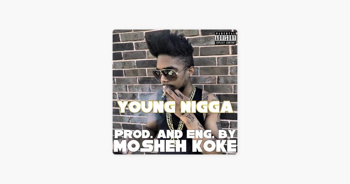 Young Nigga - Single - Album by Mosheh Koke - Apple Music