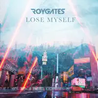 Lose Myself  — Roy Gates