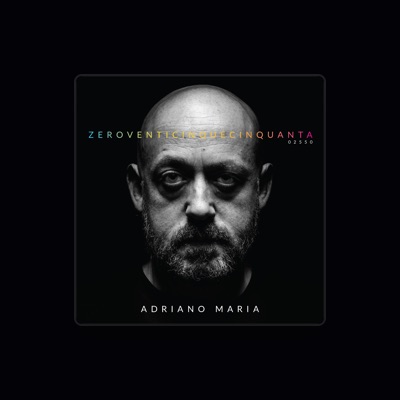 Listen to AdrianoMaria, watch music videos, read bio, see tour dates & more!