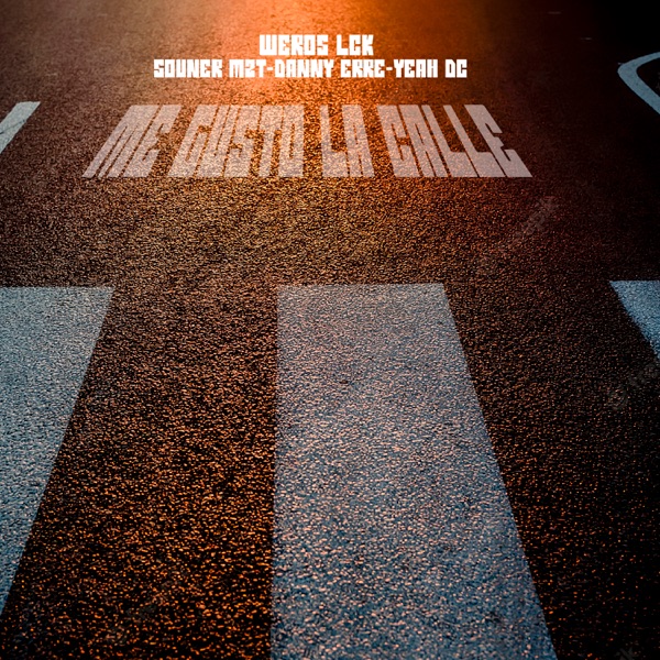 Me Gusto la Calle (feat. Souner Mzt, Danny Erre & Yeah Dc)