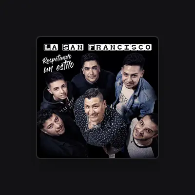 Listen to La San Francisco, watch music videos, read bio, see tour dates & more!