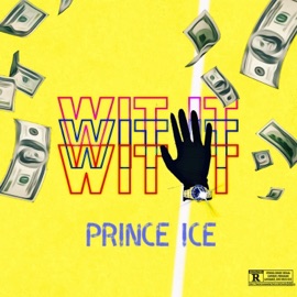 Wit It Prince ICE