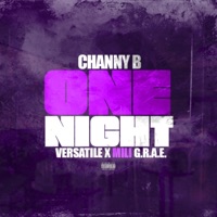 One Night (feat. Mili G.R.A.E & Versatile) - Single - Channy B