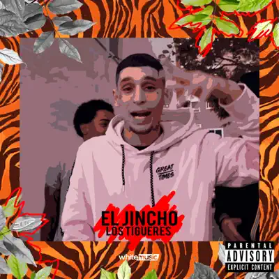 Los Tigueres - Single - El Jincho
