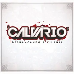 Desbancando a Vilania - Calvario Desbancando a Vilania - Calvario