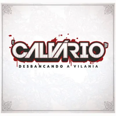 Desbancando a Vilania - Calvario Desbancando a Vilania - Calvario
